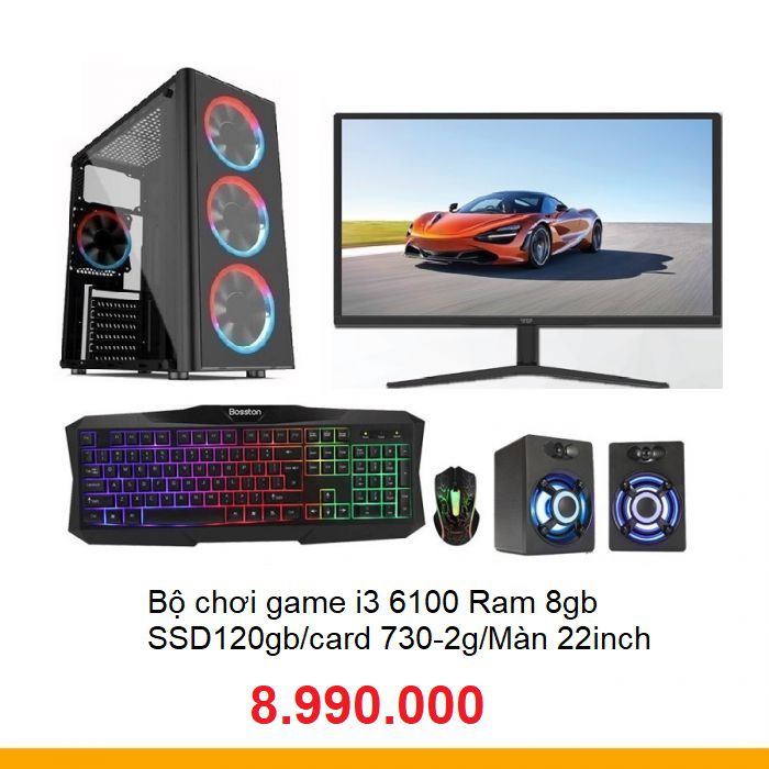 Bộ chơi game i3 6100 Ram 8gb SSD 240gb Vga 730/2g Màn 22inch 