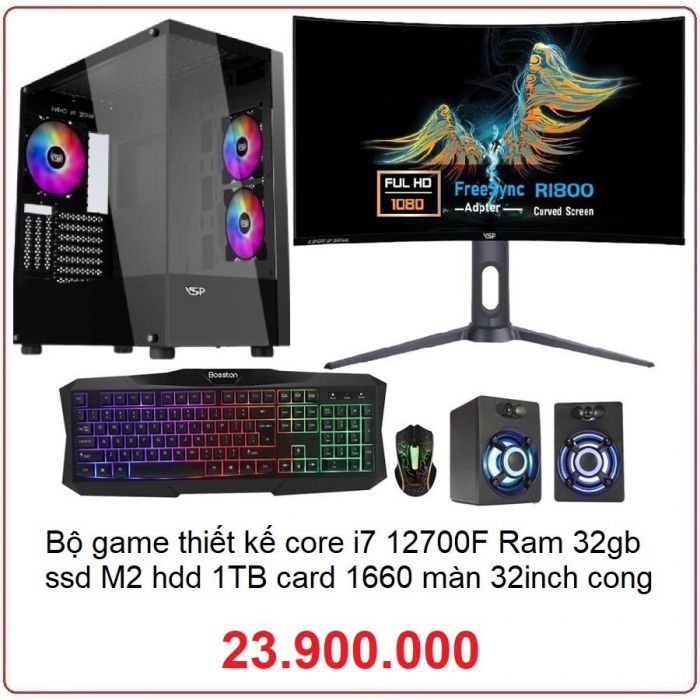 MÁY BỘ CHƠI GAME CORE I7 12700F RAM 32/3200 SSD M2 512GB + HDD1TB VGA 1660 6GB 32INCH